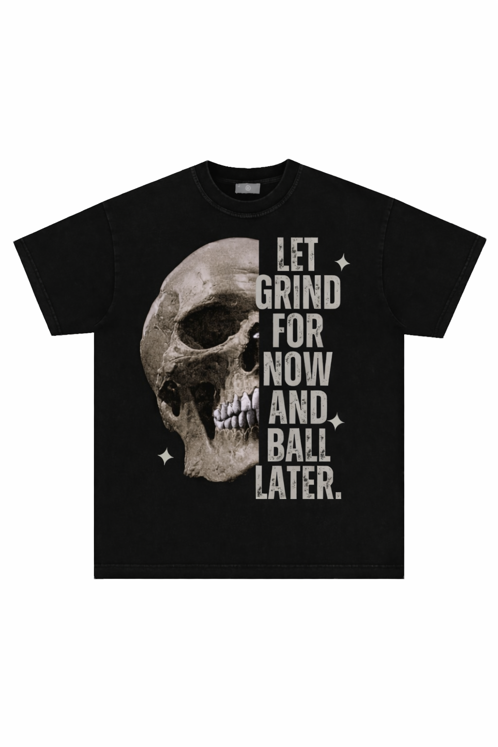 Let grind for now T-shirt
