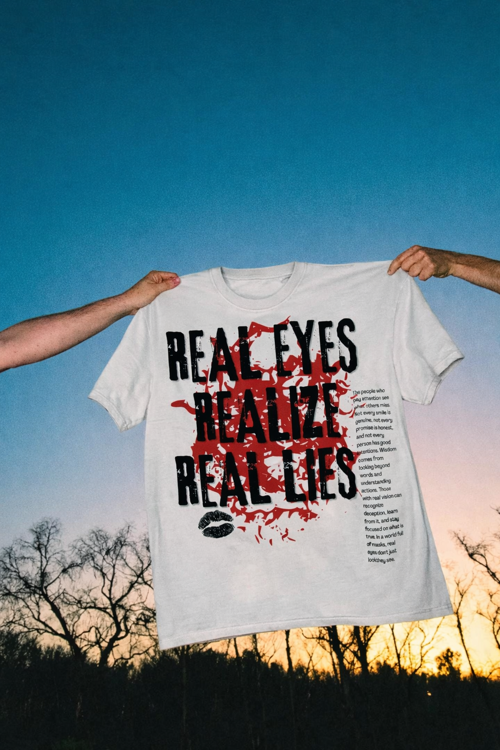Real eyes realize real lies-Tshirt